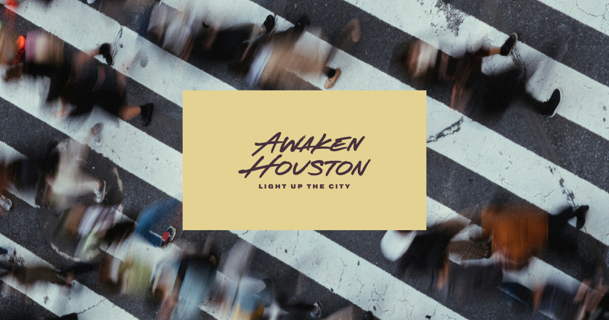 Awaken Houston: Light Up the City | Blog | WoodsEdge Community Church