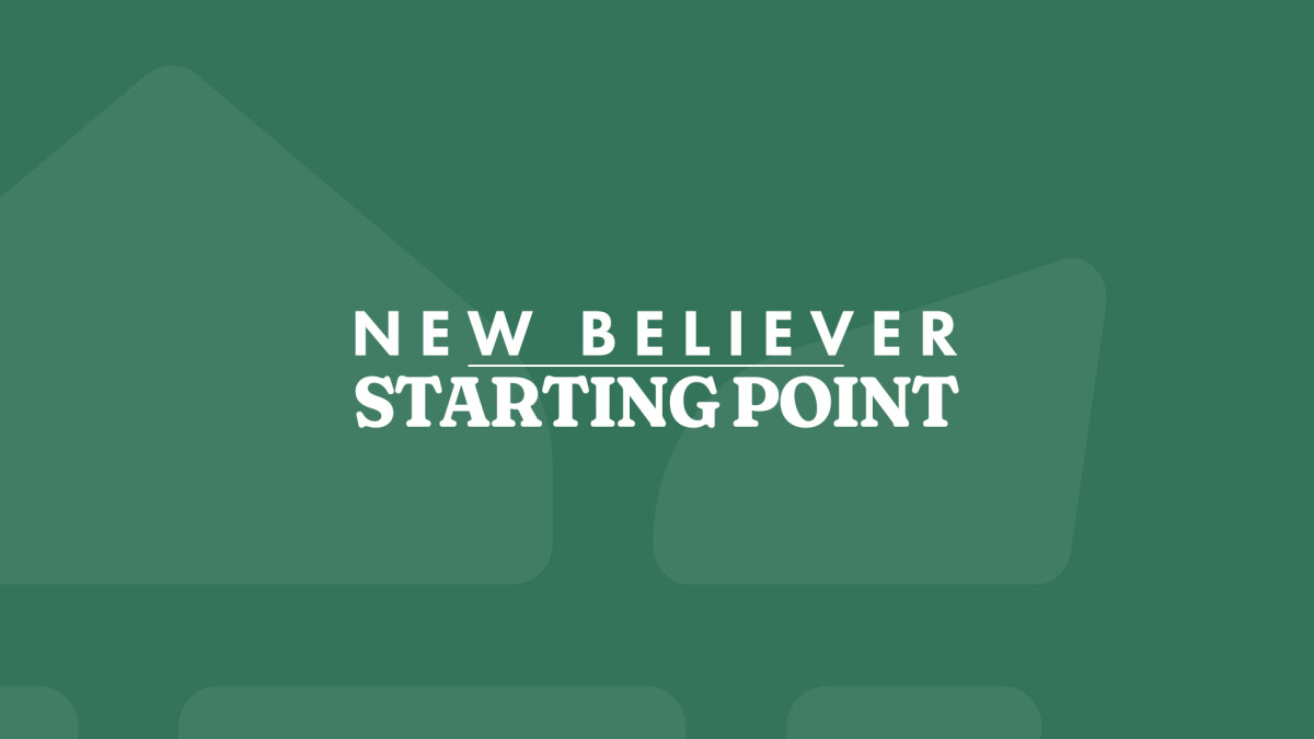 New Believer Starting Point