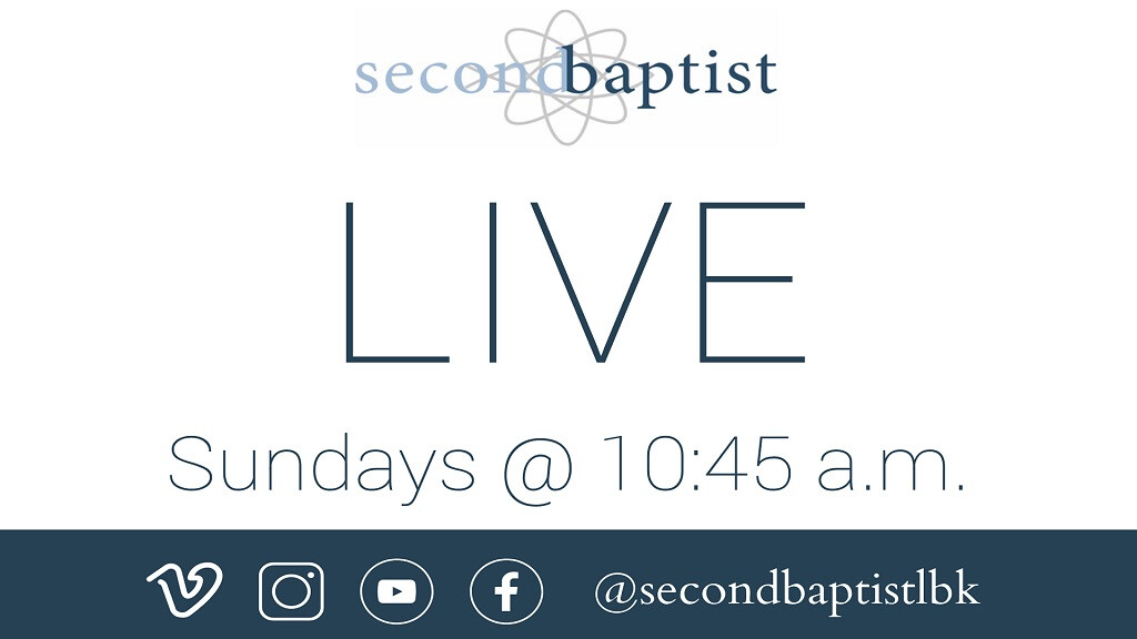 Watch Second Baptist Live Sundays @ 10:45 am