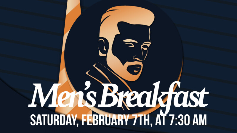 Men’s Breakfast – Fellowship, Food & Faith