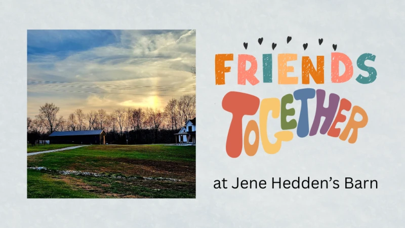 Friends Together at Jene Hedden's Barn