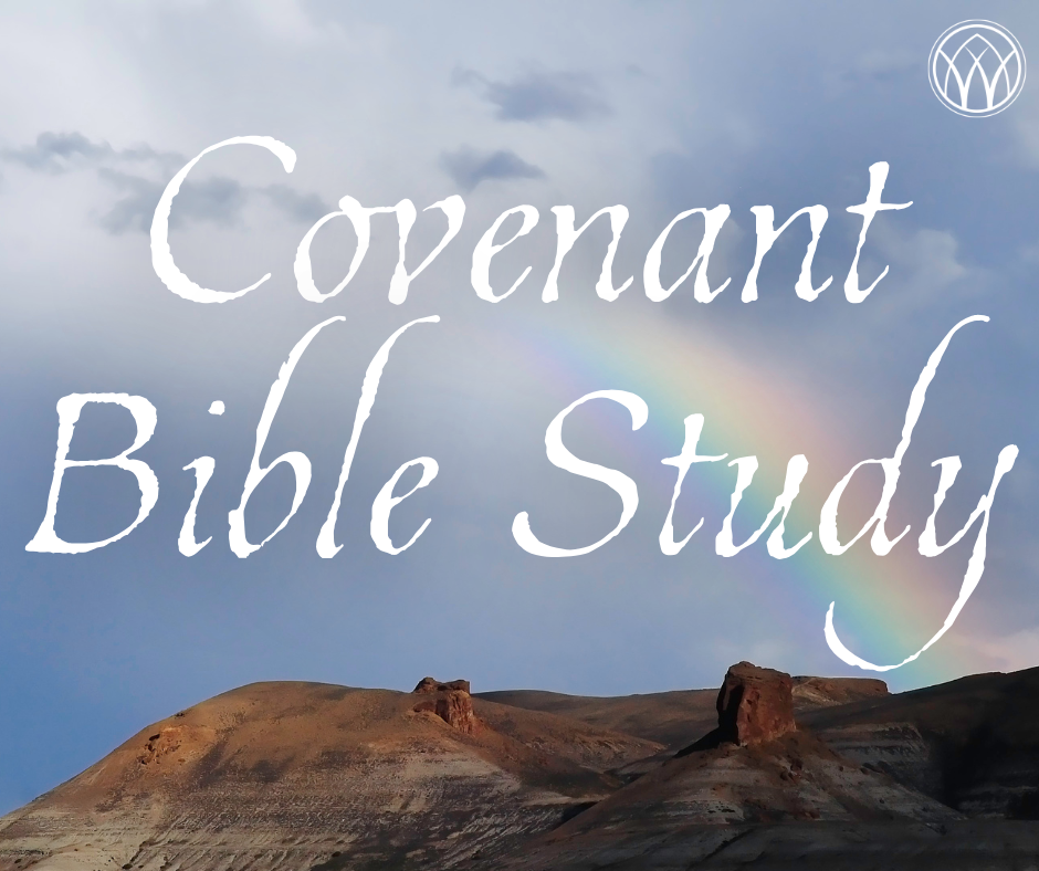 COVENANT BIBLE STUDY - Creating, Living, Trusting