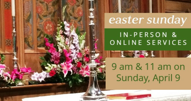 Easter Sunday, Services at 9 and 11 am