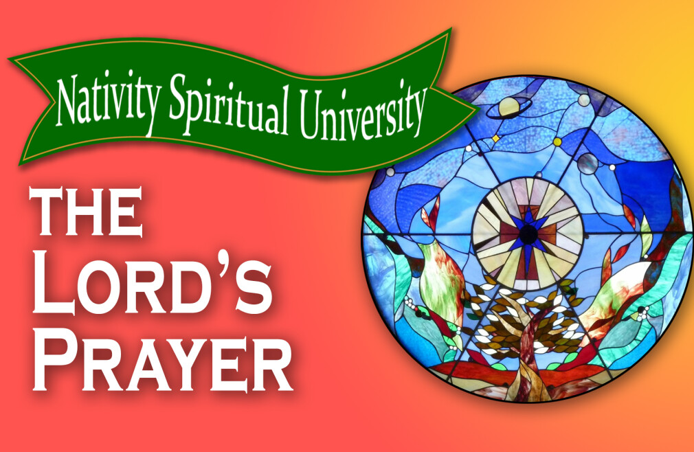 Spiritual University - The Lord's Prayer