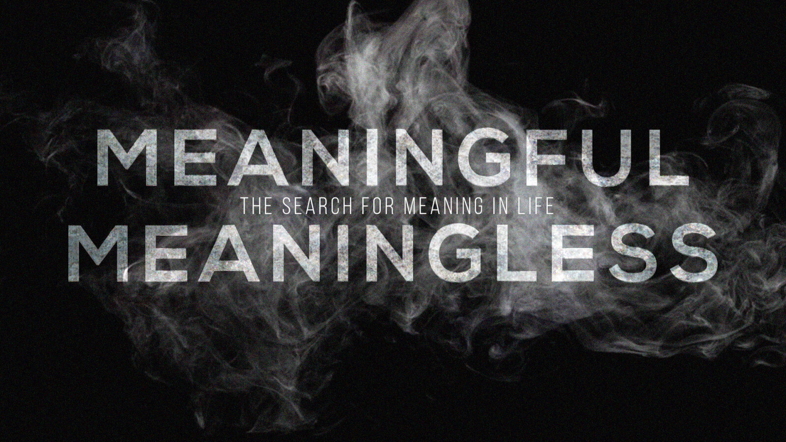 Meaningful | Meaningless