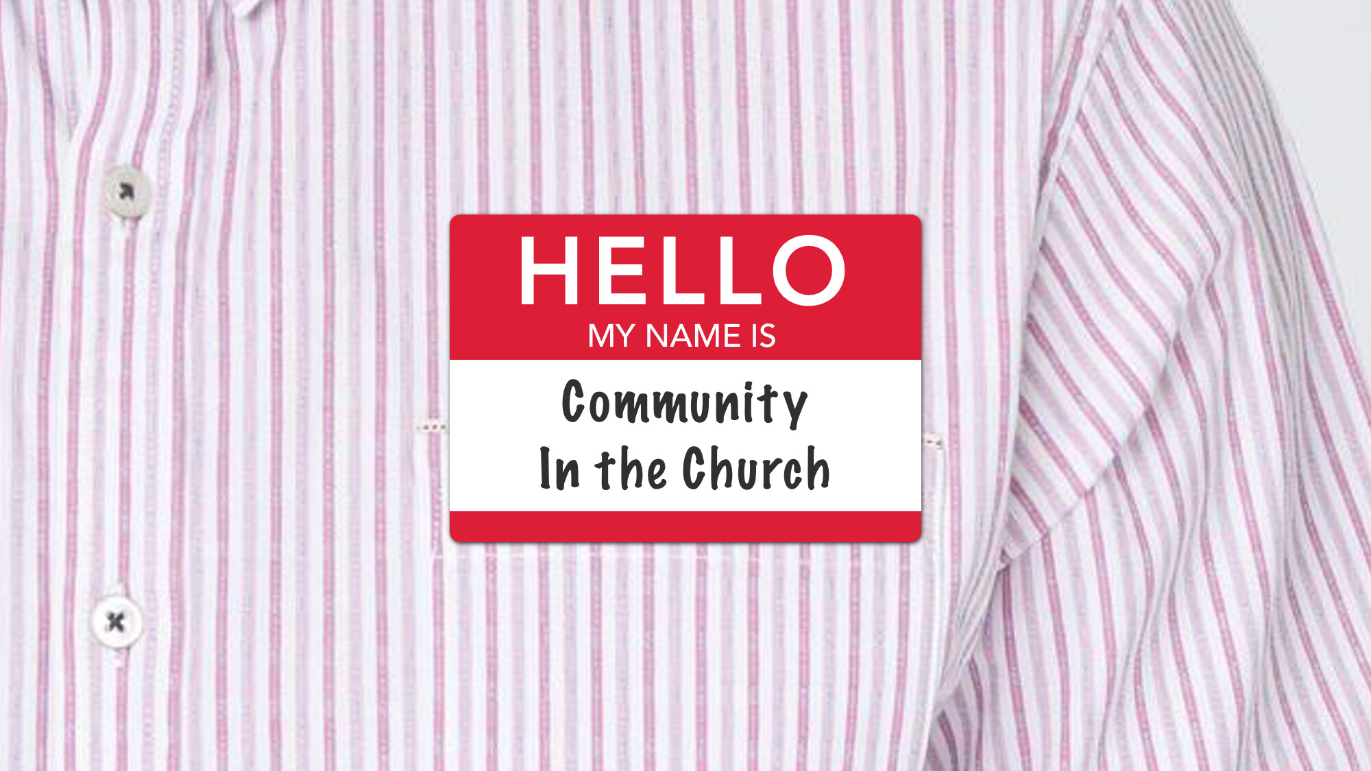 Introductions: Community In the Church