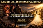 Ishmael #1 — Relationships & Dating (2/3)