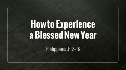 December 29: How to Experience a Blessed New Year