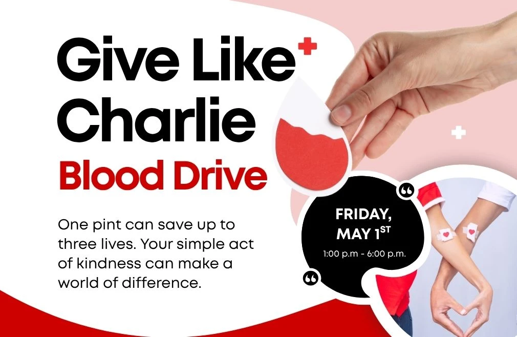 1:00 p.m. 8th Annual 'Give Like Charlie' Blood Drive