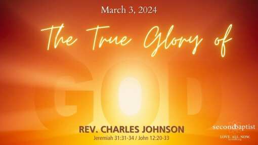 The True Glory of God | March 3, 2023 | Rev. Charles Johnson
