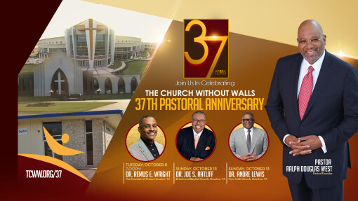 Share Your Gratitude for Pastor West’s 37 Years of Leadership of The Church Without Walls