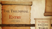 The Triumphal Entry (Luke 19)