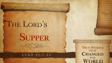 The Lord's Supper (Luke 22)