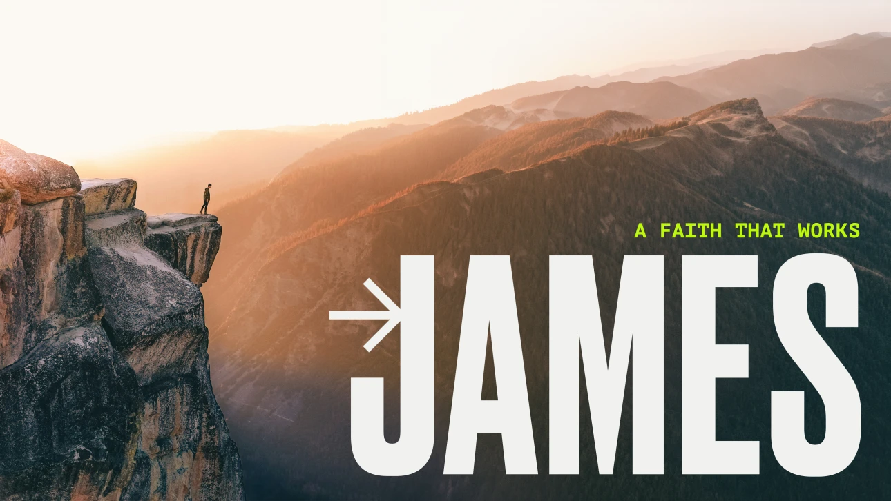 Series-James: A Faith That Works