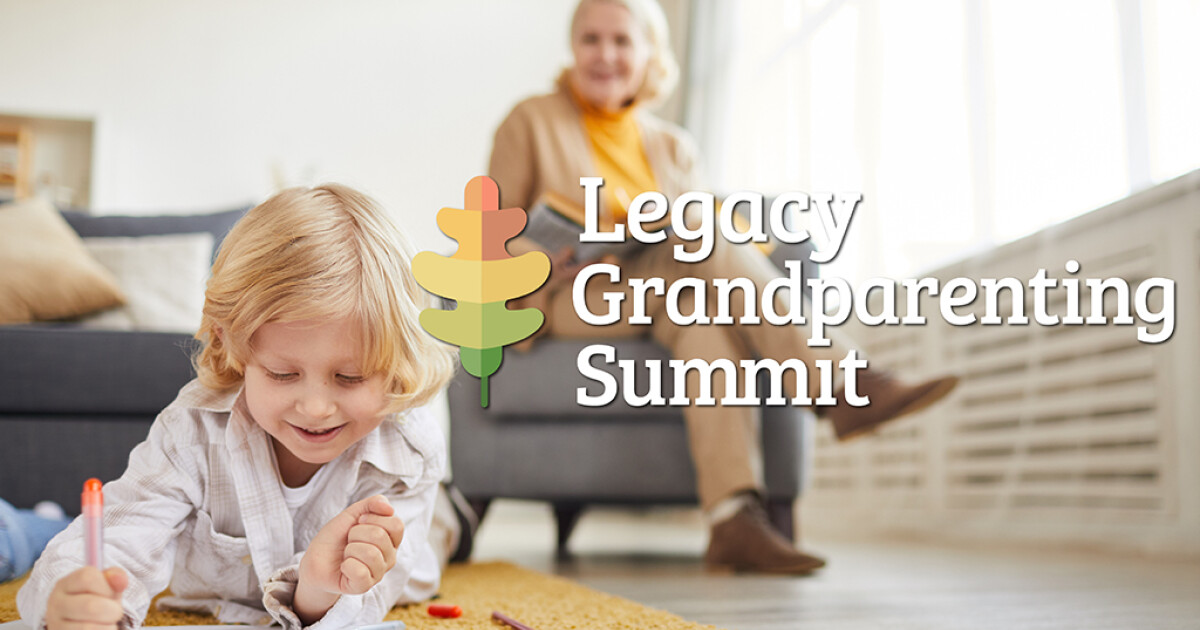 Legacy Grandparent Summit Simulcast Trinity Church