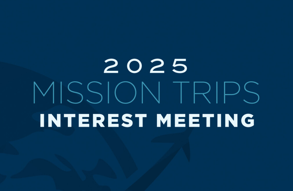 2025 Mission Trip Interest Meeting