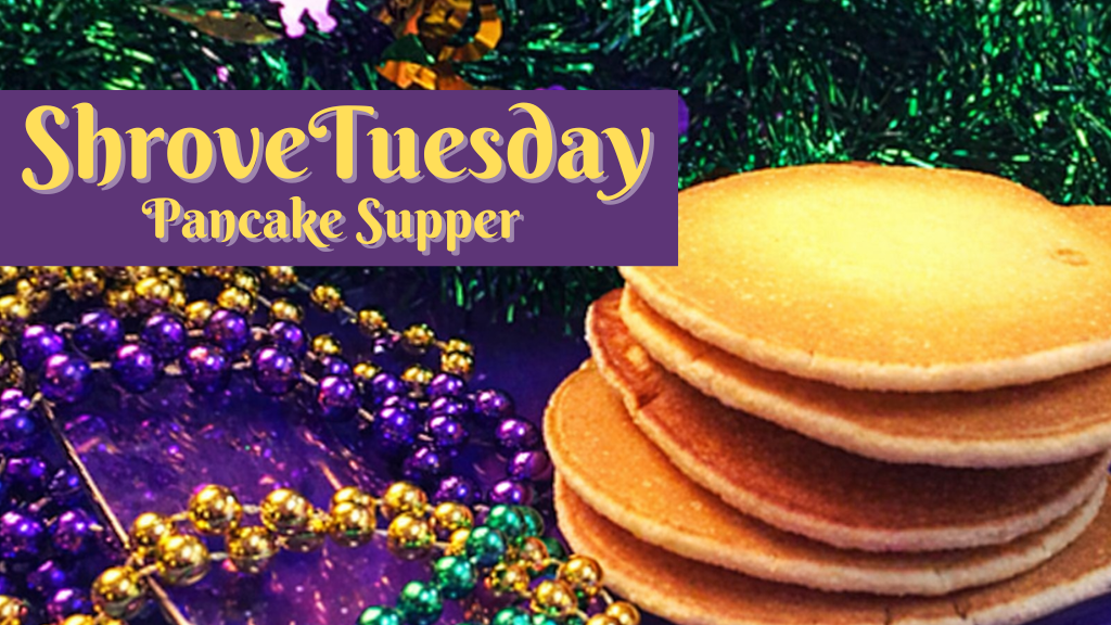 Shrove Tuesday Pancake Supper!