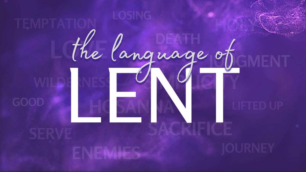 The Language of Lent