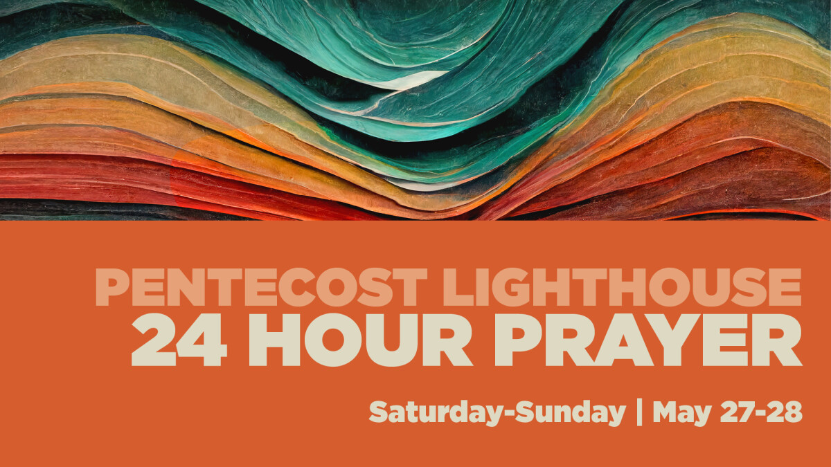Pentecost Lighthouse 24/7 Worship & Prayer