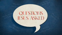 Questions Jesus Asked