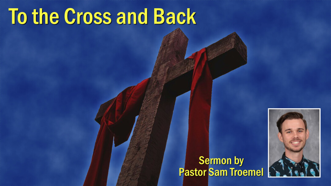 To the Cross and Back