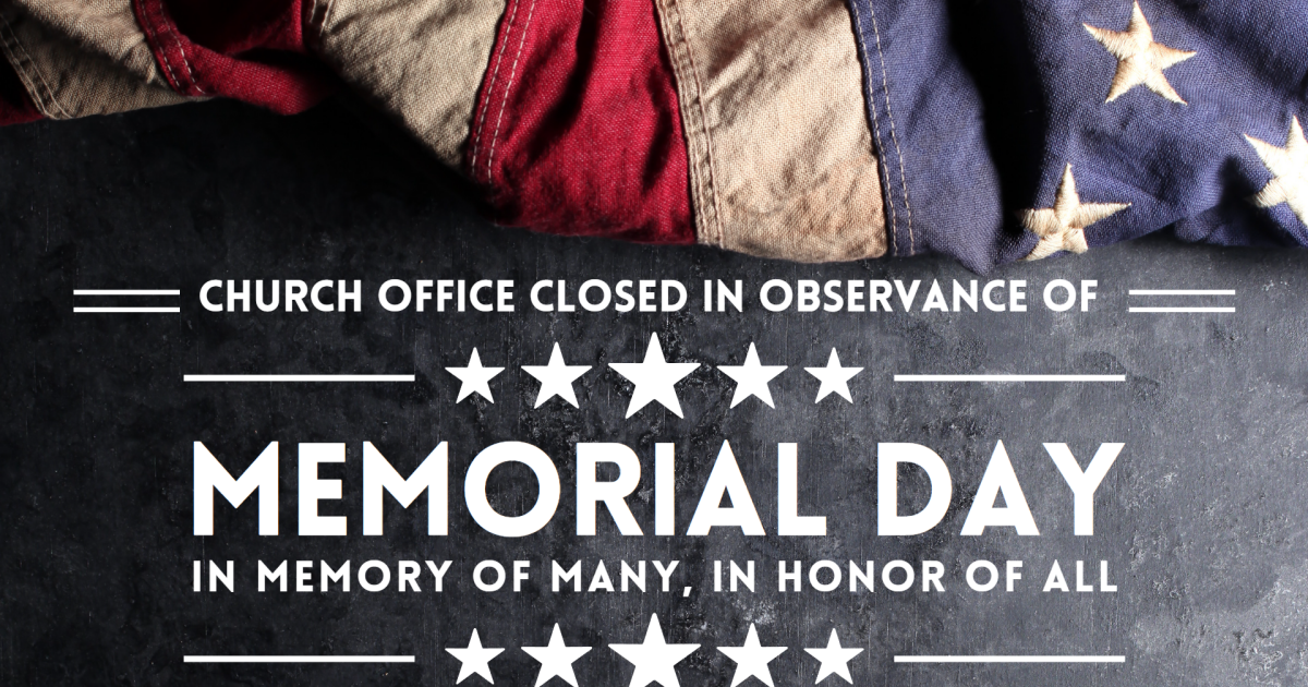 Memorial Day Church Office Closed FBC Plano