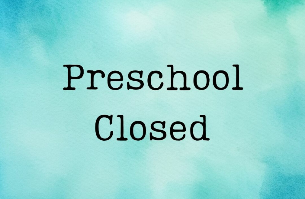 PRESCHOOL CLOSED for Presidents' Day