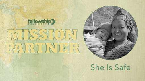 Mission Partner Update - She Is Safe, Spring 2026