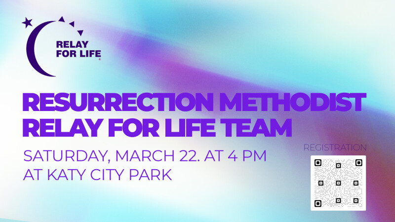 Join Our Resurrection Methodist Relay For Life Team! 