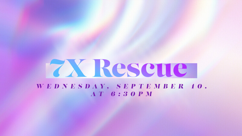 7X RESCUE OUTREACH – BE PART OF THE MISSION