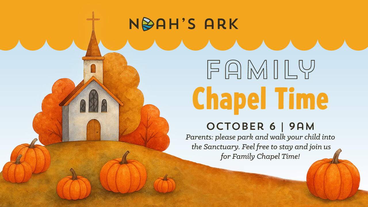Noah's Ark Family Chapel Time