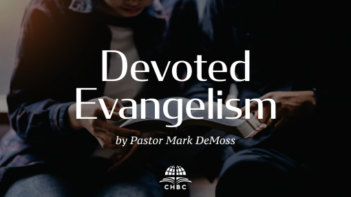 Devoted Evangelism (Part 2)
