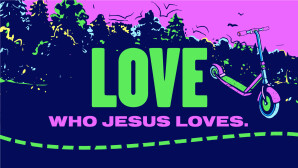 Day 4 - Love Who Jesus Loves