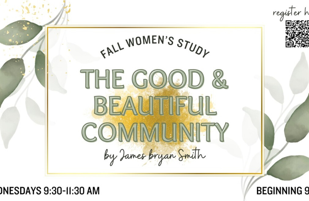 Women's Study: The Good & Beautiful Community