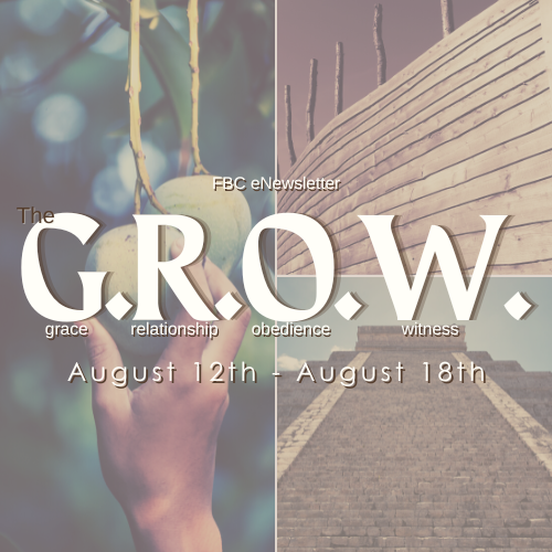 The G.R.O.W. – August 12th – August 18th, 2022