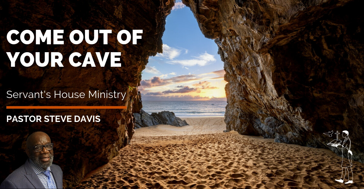 Come Out Of Your Cave Sermons