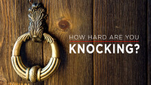 The Book of Acts 12:12-19 - How Hard Are You Knocking?