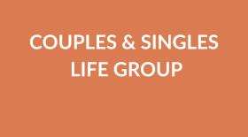 Couples & Singles Life Group