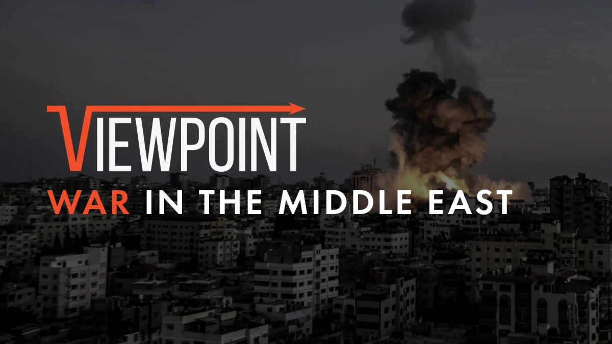 Viewpoint: War in the Middle East