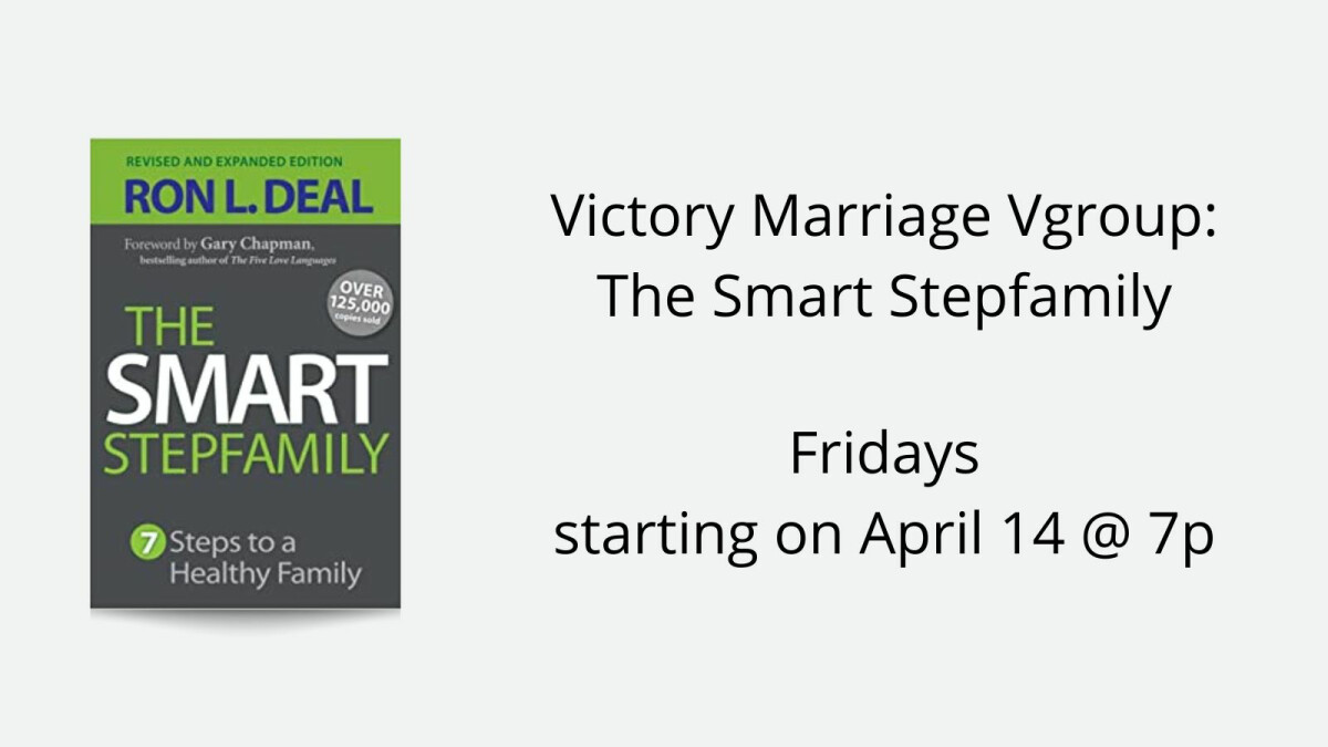 Victory Marriage: The Smart Stepfamily