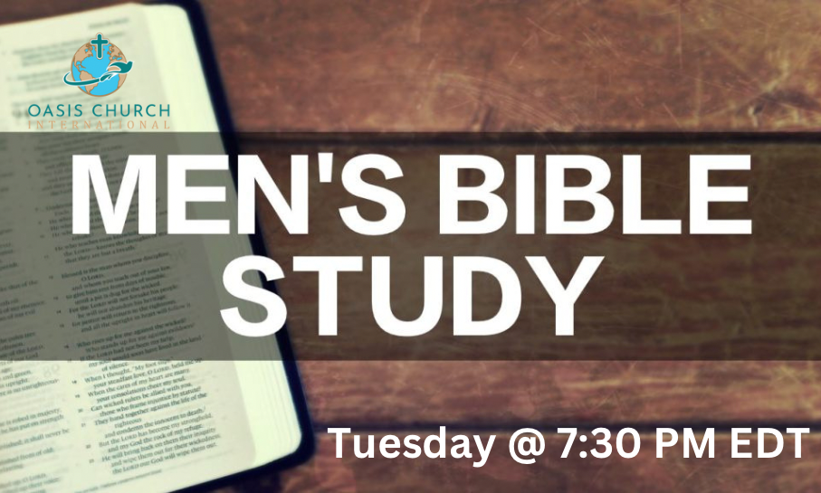 Men’s Bible Study | Oasis Church International - Christian Church West ...