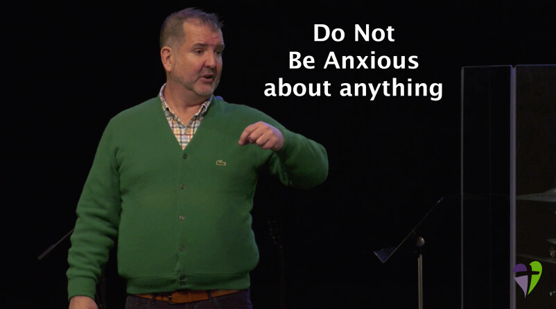 Do Not Be Anxious About Anything