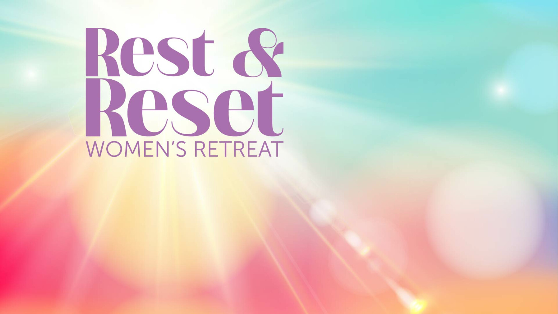 Women's Retreat: Rest & Reset