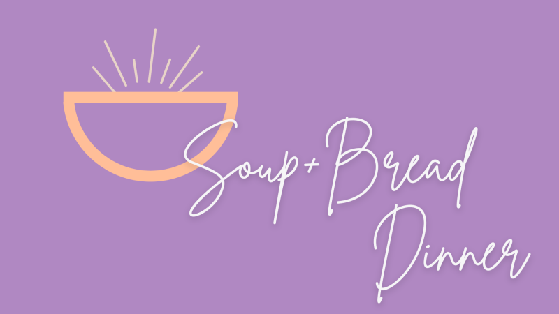 Soup+Bread Dinner Sign Up