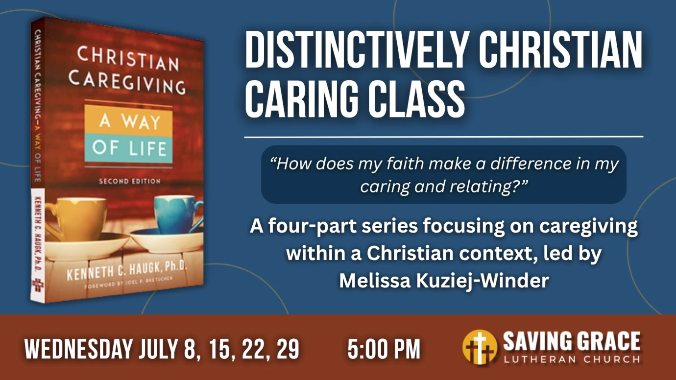 5pm Distinctively Christian Caring Class