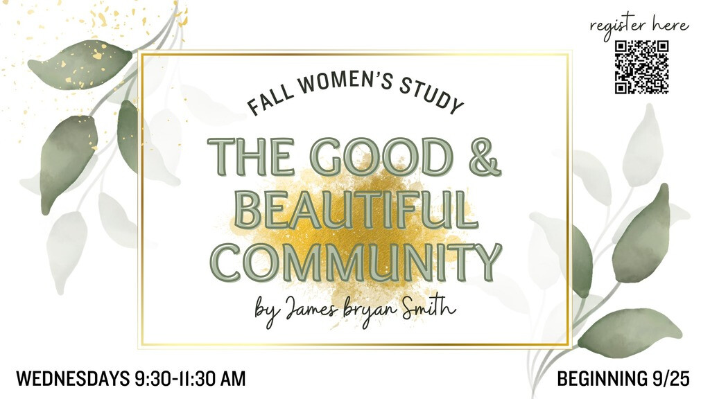 Women's Study: The Good & Beautiful Community