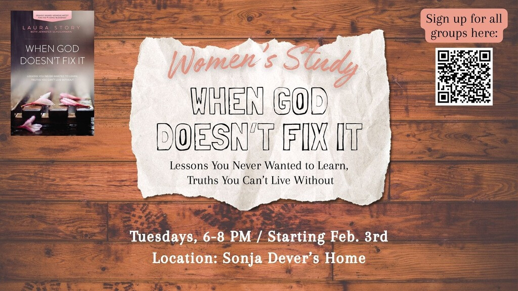 When God Doesn't Fix It - Women's Group
