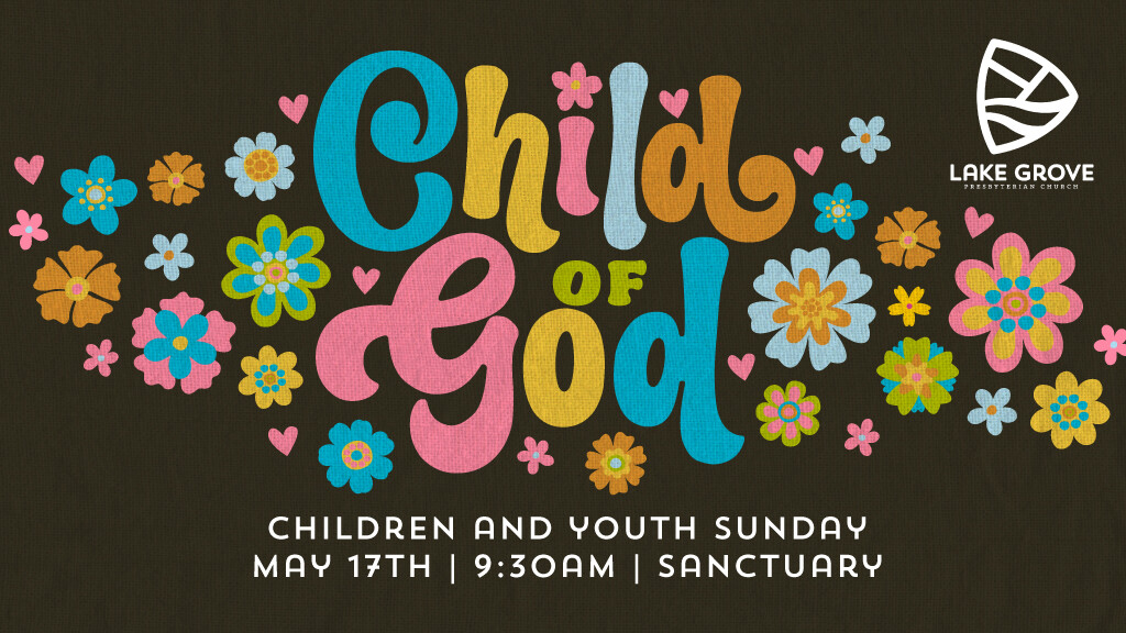 Children and Youth Sunday-Child of God