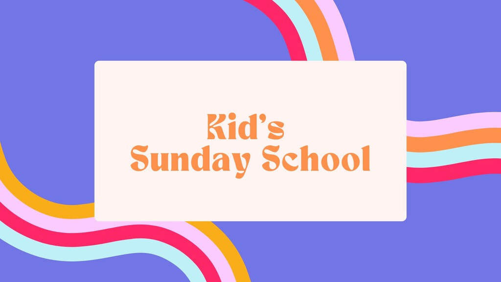 Kid's Sunday School K-6th