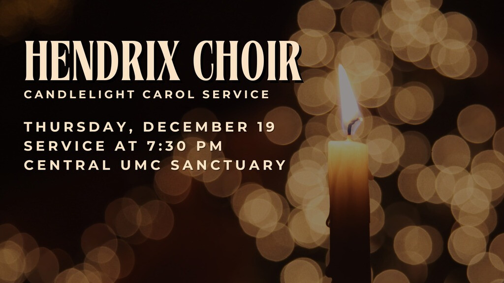 Hendrix Choir: Candlelight Carol Service